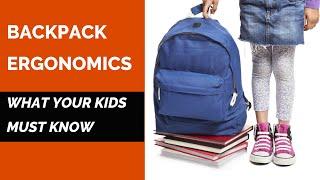 Backpack Safety and Ergonomics (Top 8 Things to Teach your Kids)