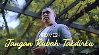 Andmesh Kamaleng - Jangan Rubah Takdirku (Official Music Video)