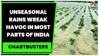 Unseasonal Rains & Hail Wreak Havoc In Most Parts Of India, Crops Damaged | Chartbusters