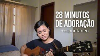 28 minutos de adoração + espontâneo #2