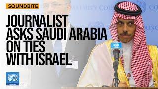 Saudi Foreign Minister: Netanyahu mentioned word Palestine "not once" | Dawn News English