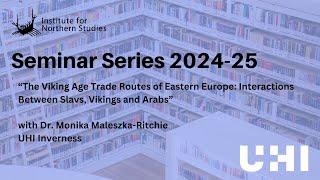 ‘The Viking Age trade routes of Eastern Europe  interactions between Slavs, Vikings and Arabs’