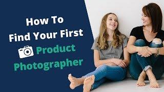 How to hire a photographer for your business (within your budget)