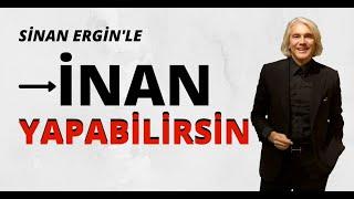 SİNAN ERGİN'LE |  İNAN YAPABİLİRSİN  #MOTİVASYON #BAŞARI #HEDEF #SATIŞ #PAZARLAMA #KİŞİSELDEĞİŞİM