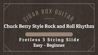 Easy Chuck Berry Style Rock & Roll Rhythm Lesson- #cigarboxguitar-#fretless #3stringguitar #beginner