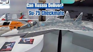 Su-75 Checkmate: Is Russia's New Fighter Jet Ready to Take Flight?