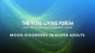 Vital Living Forum | Mood Disorders