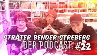 Sträter Bender Streberg - Der Podcast: Folge 22