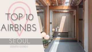 Top 10 INCREDIBLE AirBNBs in Seoul, South Korea