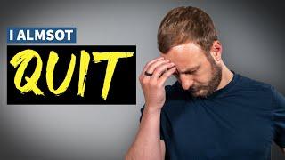 Why I nearly QUIT property investment!