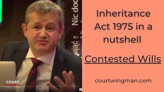 Inheritance Act 1975 in a Nutshell. UK Will Disputes