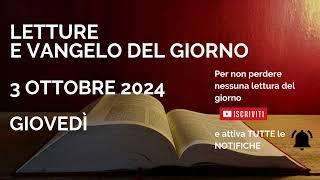 Letture e Vangelo del giorno - Giovedì 3 Ottobre 2024 Audio letture della Parola Vangelo di oggi