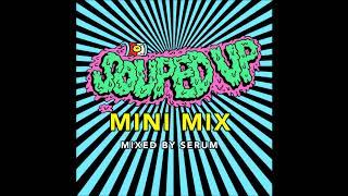 Souped Up Mini Mix - Mixed By Serum