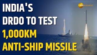 DRDO to test 1,000-km strike range anti-ship ballistic missile, Big boost to India’s rocket force