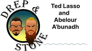 Ted Lasso and Abelour A'bunadh