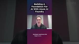 Building A Foundation For Al With Azure Al Foundry