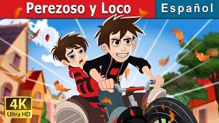 Perezoso y Loco  | Lazy and Crazy in Spanish | Spanish Fairy Tales