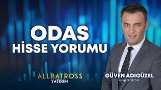 ODAS Hisse Yorumu Güven Adıgüzel Yorumluyor "26 Eylül 2024" | Allbatross Yatırım