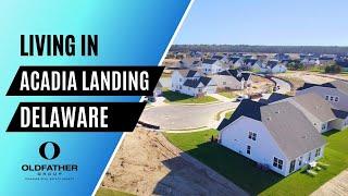 Acadia Landing - Upscale living close to the Beach in the Rehoboth Beach, Delaware area.