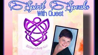 Spirit Speaks with Psychic Medium & Reiki Master: Jill Marie Kelly