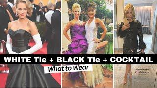 WHAT to WEAR: WHITE TIE, BLACK TIE & COCKTAIL Party Dress Codes