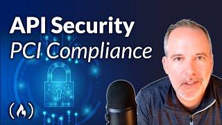 API Security for PCI Compliance (Data Security Standard)