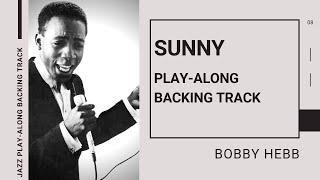 SUNNY (Bobby Hebb) | Jazz Play-Along Backing Track