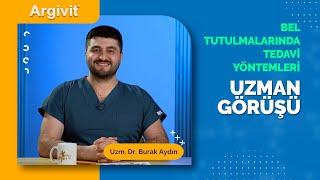 Bel Tutulmalarında Alternatif Tedavi Yöntemleri | UZMAN GÖRÜŞÜ #36 | Uzm. Dr. Burak Aydın