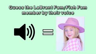 Guess The LaBrant Fam/Fish Fam Member By Their VOICE! (Part 5)