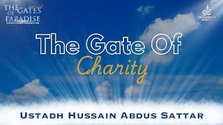 The Gate Of Charity|| Ustadh Hussain Abdus Sattar || The Gates Of Paradise 2024