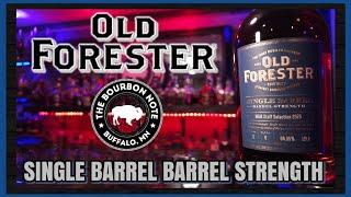 Old Forester single barrel, barrel strength: A Bourbon Note review!