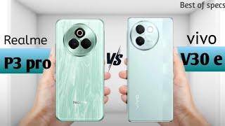 Realme P3 Pro vs Vivo v30e NEW LAUNCH 2025  SMARTPHONES: Features, Prices