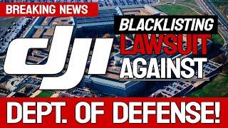 DJI sues Pentagon for Blacklisting Damages!!! - DRONE NEWS