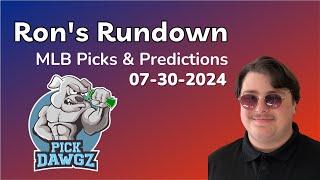 MLB Picks & Predictions Today 7/30/24 | Ron's Rundown