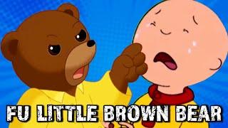 LITTLE BROWN BEAR IS WORSE THAN CAILLOU