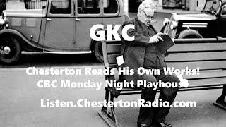 GKC - G. K. Chesterton Reads His Own Works - Monday Night Playhouse CBC