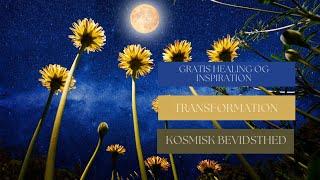 GRATIS Fuldmånehealing - EKSPANSION og TRANSFORMATION