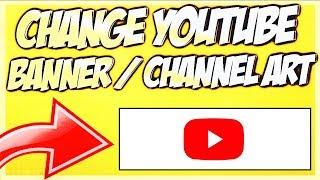 ️How to Change YouTube Banner / Channel Art (Background Photo) ️Cover Photo on Android & ios 2020