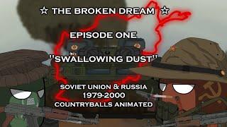 The Broken Dream - Animated (USSR & Russia 1979-2000) Part One: "Swallowing Dust" |Countryballs|