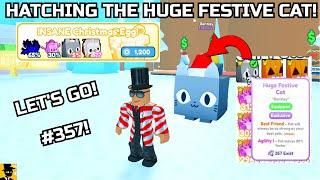 HATCHING THE HUGE FESTIVE CAT! | Pet Simulator X