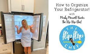 How to Organize Your Refrigerator with The Flip Flop Chef!