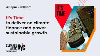 Flagship session two: It’s Time to deliver on climate finance and power  sustainable growth