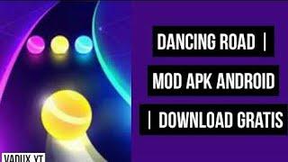 "DANCING ROAD" MOD APK VIP UNLOKED...GET LINK BY TS THERAPY...