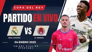  REAL MADRID VS DEPORTIVA MINERA PARTIDO EN VIVO / COPA DEL REY- JUEGA MBAPPE