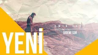 Emin EKER - Gidene Sor