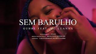 GUHHL - Sem Barulho  ft. @McLuanna (Prod. Stuani)