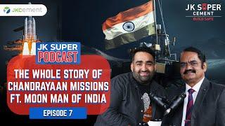 JK Super Podcast l Episode 7 l Story of Chandrayaan Mission l Dr. Mylswami Annadurai