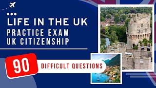 Life In The UK Test 2024 Practice Exam - UK Citizenship (90 Difficult Questions)