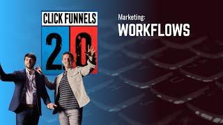 Workflows in ClickFunnels 2.0