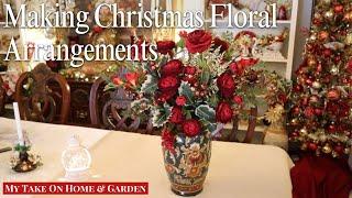 Christmas 2024 DecoratingCreating Christmas Floral Vase Arrangements for Our House!!